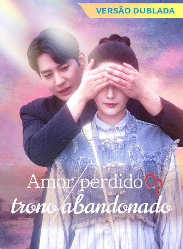 [Versão dublada] Amor perdido, trono abandonado