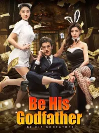 Be His Godfather