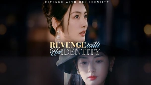 Revenge with Her Identity – A Captivating Tale of Love, Deception, and Redemption
