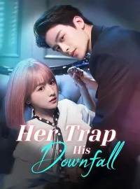 Her Trap, His Downfall