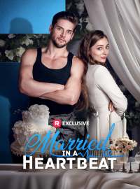Married In A HeartbeatShort Dramas