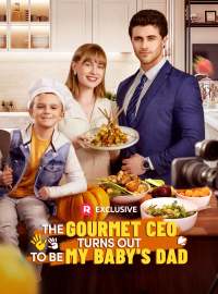 The Gourmet CEO Turns out to Be My Baby's DadShort Dramas
