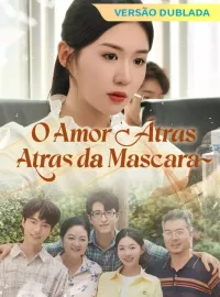 [Versão Dublada] O Amor Atrás da Máscara