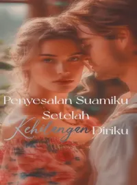 Penyesalan Suamiku Setelah Kehilangan Diriku