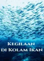 Kegilaan di Kolam Ikan cover