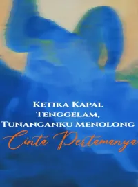 Ketika Kapal Tenggelam, Tunanganku Menolong Cinta Pertamanya