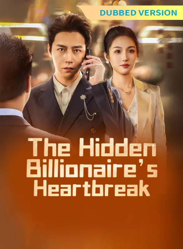 [Dubbed Version] The Hidden Billionaire’s Heartbreak