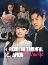 El Regreso Triunfal del Amor Verdadero