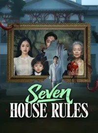 Seven House RulesShort Dramas
