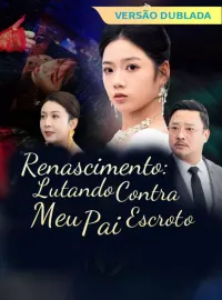 [Versão Dublada] Renascimento: Lutando Contra Meu Pai Escroto