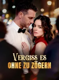 Vergiss es ohne zu zögern