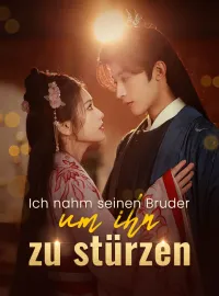 Ich nahm seinen Bruder, um ihn zu stürzen