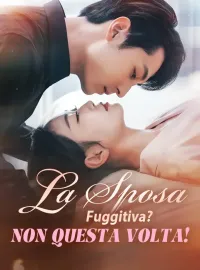 La Sposa Fuggitiva? Non Questa Volta!