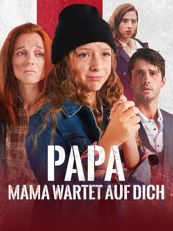 Papa, Mama wartet auf dich