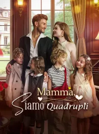 Mamma, Siamo Quadrupli