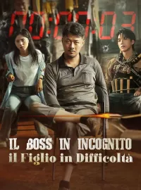 Il Boss in Incognito, il Figlio in Difficoltà