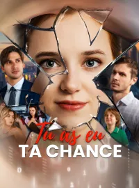 Tu as eu ta chance
