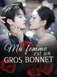 Ma femme est un gros bonnet