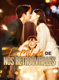 La Mélodie de Nos Retrouvailles