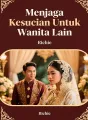 Menjaga Kesucian Untuk Wanita Lain cover