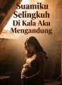 Suamiku Selingkuh Di Kala Aku Mengandung cover