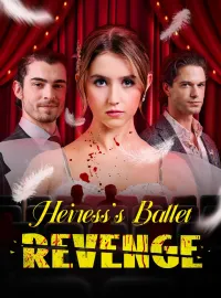 Heiress’s Ballet RevengeShort Dramas