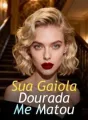 Sua Gaiola Dourada Me Matou cover