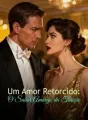 Um Amor Retorcido: O Sabor Amargo da Traição cover
