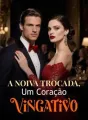 A Noiva Trocada, Um Coração Vingativo cover