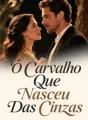 O Carvalho Que Nasceu Das Cinzas cover