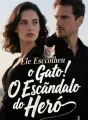 Ele Escolheu o Gato: O Escândalo do Herói cover