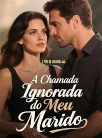 A Chamada Ignorada do Meu Marido