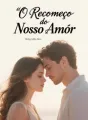 O Recomeço do Nosso Amor cover