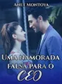 Uma namorada falsa para o CEO cover