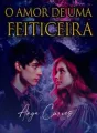 O Amor de uma Feiticeira  cover