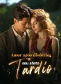 Amor após divórcio: seu afeto tardio cover