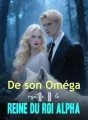 De son Oméga rejetée à la Reine du Roi Alpha cover