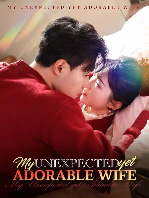 My Unexpected yet Adorable Wife