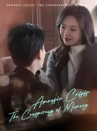 Amnesia Crisis: The Conspiracy of MemoryShort Dramas