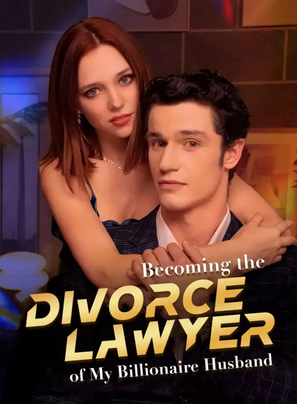 Becoming the Divorce Lawyer of My Billionaire Husband