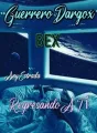 GUERRERO DARGOX 'BEX' Regresando a tí cover