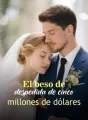 El beso de despedida de cinco millones de dólares cover