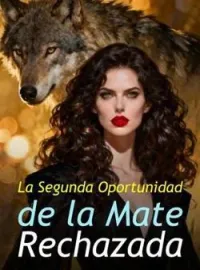 La Segunda Oportunidad de la Mate Rechazada