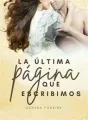 La Última Página Que Escribimos cover