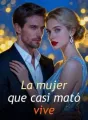 La mujer que casi mató vive cover