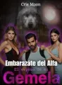Embarazarte del Alfa, el esposo de mi Gemela cover
