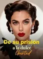 De su prisión a la dulce libertad cover