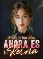 Antes la burlada, ahora es la reina cover