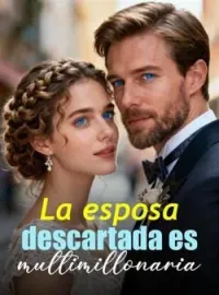La esposa descartada es multimillonaria