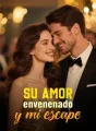 Su amor envenenado y mi escape cover